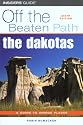 The Dakotas Off the Beaten Path, 6th (Off the Beaten Path Series)