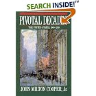 Click here to buy Pivotal Decades: The United States, 1900-1920 by  John Milton Cooper.