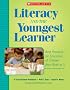 Literacy and the Youngest Learner: Best Practices for Educators of Children from Birth to 5