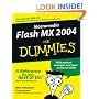 Macromedia FlashMX 2004 For Dummies (For Dummies (Computer/Tech))