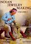 Indian Jewelry Making: Volume I
