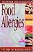 Book Food Allergies : Up-to-Date Tips from the World's Foremost Nutrition Experts