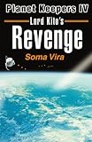 Lord Kito's Revenge: Planet Keepers IV (Planet Keepers)