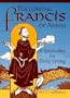 Following Francis of Assisi: A Spirituality for Daily Living