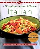 Weight Watchers Simply the Best Italian: More than 250 Classic Recipes from the Kitchens of Italy (Weight Watchers) Weight Watchers, Weight Watchers