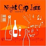 Vol. 3-Night Cap Jazz