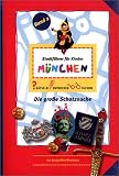Stadtf�hrer f�r Kinder M�nchen. 2: R�tseln. Entdecken. Suchen. Die gro�e Schatzsuche