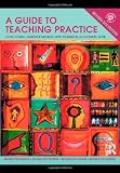 A Guide to Teaching Practice