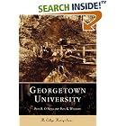 Click here to buy Georgetown University (DC) (College History Series) by Paul R. O'Neill and and Paul K. Williams.