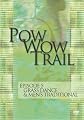 Pow Wow Trail, Vol. 5: Grass Dance and Men's Traditional