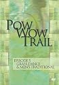 Pow Wow Trail, Vol. 5: Grass Dance and Men's Traditional
