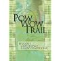 Pow Wow Trail, Vol. 5: Grass Dance and Men's Traditional
