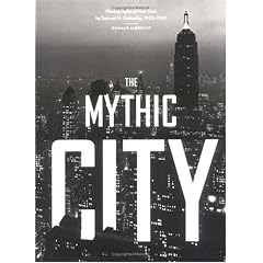 The Mythic City: Photographs of New York by Samuel H. Gottscho