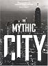 The Mythic City: Photographs of New York by Samuel H. Gottscho, 1925-1940
