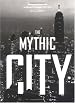 The Mythic City: Photographs of New York by Samuel H. Gottscho, 1925-1940