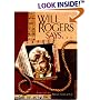 Will Rogers Says...favorite Quotations: Favorite Quotations Selected by the Will Rogers Memorial Staff (The Will Rogers Follies, Special Edition)