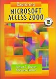 Exploring Microsoft Access 2000 (Exploring Microsoft Office 2000)