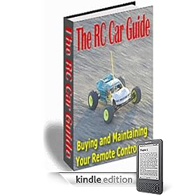 The RC Car Guide - Complete Guide To Buying And Maintaining Your Remote Control Car