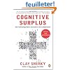 Cognitive Surplus: How Technology Makes Consumers into Collaborators
