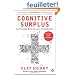 Cognitive Surplus: How Technology Makes Consumers into Collaborators