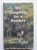 My kingdom for a donkey