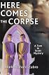 Here Comes the Corpse: A Tom & Scott Mystery (Tom & Scott Mysteries)