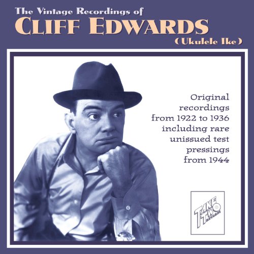 Cliff Edwards - The Vintage Recordings Of Ukulele Ike: 1922-1944 - Zortam Music