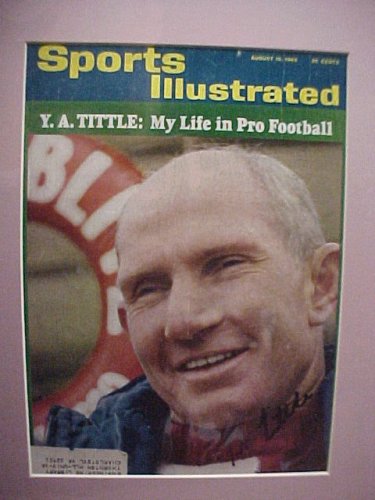 Y.A. Tittle Autographed Signed August 16 1965 Sports Illustrated Magazine Professionally Matted Cover 11 X 14 Size Ready To Frame