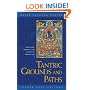 Tantric Grounds and Paths: How to Enter, Progress on and Complete the Vajrayana Path