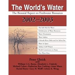 The World's Water: The Biennial Report on Freshwater Resources (World's Water)