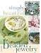 Simply Beautiful Beaded Jewelry