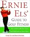 Ernie Els' Guide to Golf Fitness
