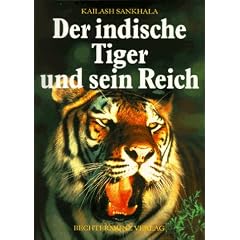 Der indische Tiger und sein Reich