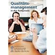 Qualitätsmanagement in der Arztpraxis. So managen Sie Qualität