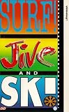 Surf, Jive And Ski!