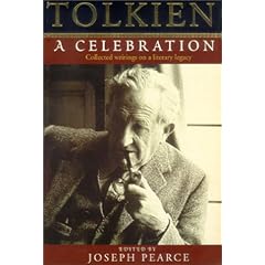 Tolkien: A Celebration: Collected Writings on a Literary Legacy