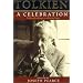 Tolkien: A Celebration : Collected Writings on a Literary Legacy