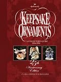 Hallmark Keepsake Ornaments: A Collector's Guide: 1994-1998: 25th Anniversary Edition