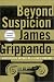 Beyond Suspicion