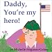 Daddy, You're My Hero! (paperback OOP- see boardbook) Image of Daddy, You're My Hero! (paperback OOP- see boardbook)