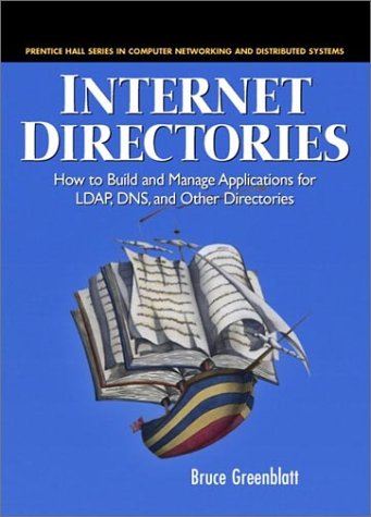 Cover image : Internet Directories: How to Build and Manage Applications for Ldap, Dns, and Other Directories (Prentice Hall Series in Computer Networking and Distributed Systems)