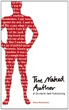 The Naked Author: A Guide to Self-Publishing