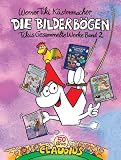 Die Bilderb�gen. Tikis gesammelte Werke Band 2 - Werner 'Tiki' K�stenmacher