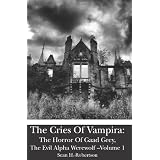 TheCriesOfVampira:TheHorrorOfGaadGrey,TheEvilAlphaWerewolf-Volume1