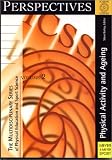 Perspectives: Physical Activity and Ageing (The Multidisciplinary Series of Physical Education and Sport Science)