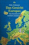 Das Gesicht Europas - Ein Kontinent w&auml;chst zusammen. - Dirk Sch&uuml;mer