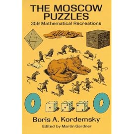 The Moscow Puzzles: 359 Mathematical Recreations (Math & Logic Puzzles)