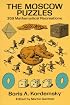 The Moscow Puzzles: 359 Mathematical Recreations (Math & Logic Puzzles)