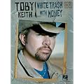 Toby Keith - White Trash with Money book cover