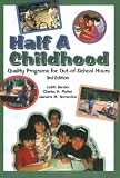 Half a Childhood: Quality Programs for Out-Of-School Hours